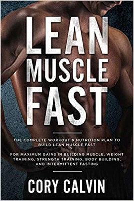 Muscle Building: Lean Muscle Fast - The Complete Workout ...PAPERBACK  2021 b...