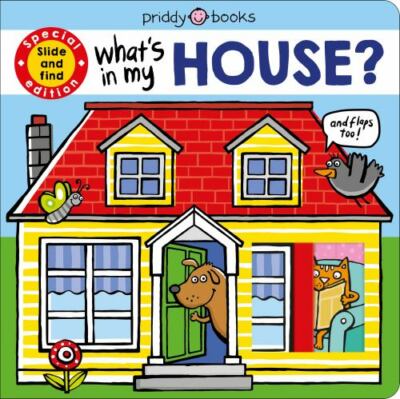 What's in My House? [large edition]: A slide and find book  Priddy, Roger  Good 