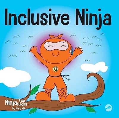Inclusive Ninja: An Anti-bullying Childr..., Nhin, Mary
