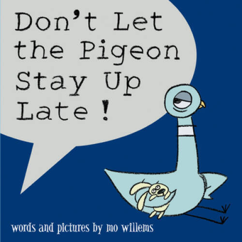 Don'T Let The Pigeon Stay Up Late! - Hardcover By Willems, Mo - Good