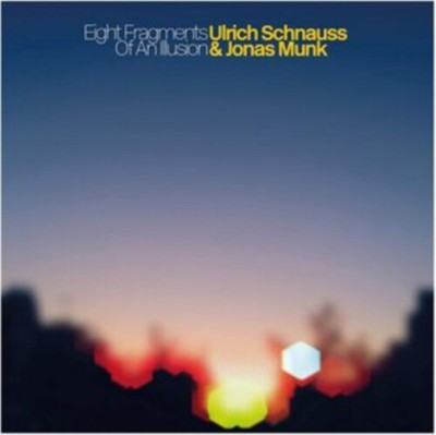 Eight Fragments of an Illusion by Ulrich Schnauss & Jonas Munk