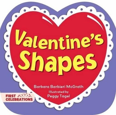 Barbara Barbieri McGrath Valentine's Shapes (Board Book) First Celebrations