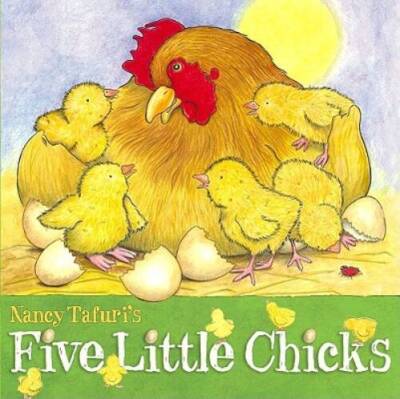 Five Little Chicks - Hardcover By Tafuri, Nancy - GOOD