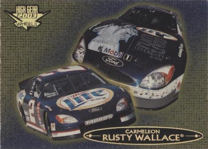 2003 Wheels High Gear - Rusty Wallace #F55