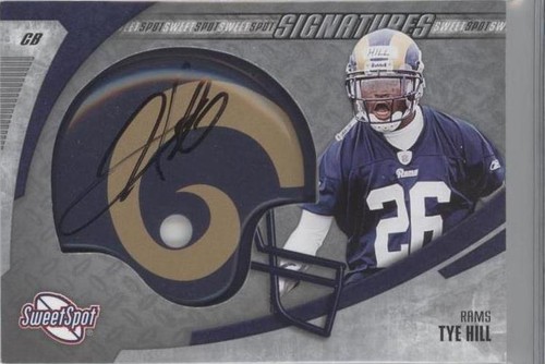 2006 Sweet Spot Tye Hill #SSS-TH
