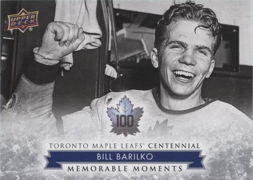 2017 Upper Deck Toronto Maple Leafs Centennial - Bill Barilko #174