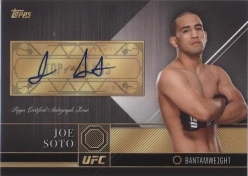 2016 Topps UFC Top of the Class - Joe Soto #TCA-JSO