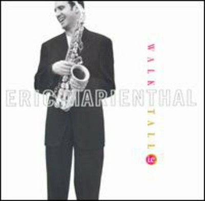 Eric Marienthal - Walk Tall: Tribute to Cannonball Adderley [New CD] Alliance MO