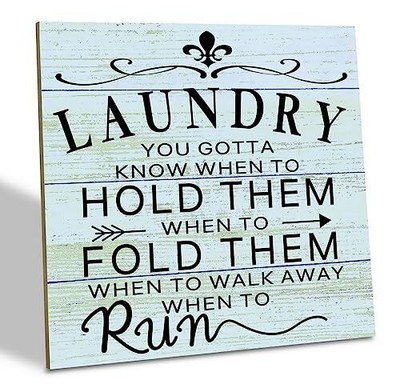 Laundry Room Wood Sign, You Gotta Know When to Hold Them...When to Run, Wood 