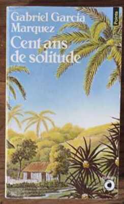 Cent Ans De Solitude - Paperback, by Garcia Marquez Gabriel - Acceptable n