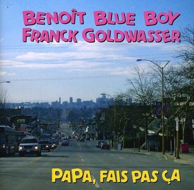 BENOIT BLUE BOY PAPA, FAIS PAS CA NEW CD