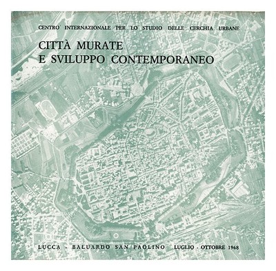 DETTI, EDOARDO Citt� murate e sviluppo contemporaneo 1968 First Edition Paperbac
