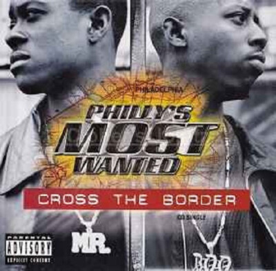 Cross the Border[Single] [PA]-Philly's Most Wanted