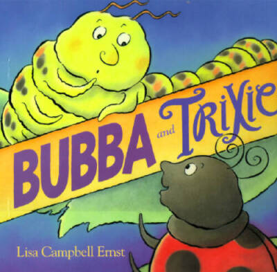 Bubba and Trixie - Hardcover By Ernst, Lisa Campbell - GOOD