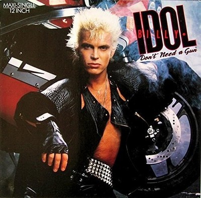 Billy Idol [Maxi 12"] Don't need a gun (Melt Down, 1987)