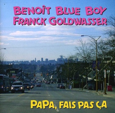 Benoit Blue Boy / Goldwasser - Papa,Fais Pas ca [New CD]
