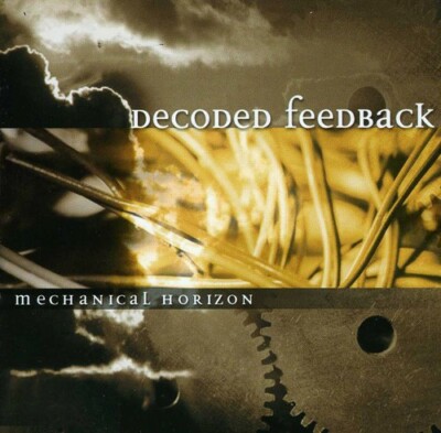 Mechanical Horizon by Decoded Feedback (CD, 2000)