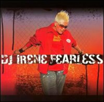 Fearless by DJ Irene: New