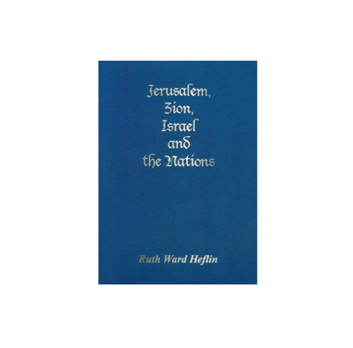 Jerusalem, Zion, Israel and the Nations Ruth Ward Heflin - RARE - MSRP $590