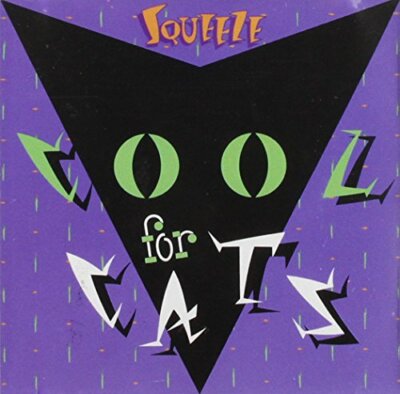 Squeeze;-Cool for Cats - Cool for Cats - Squeeze;-Cool for