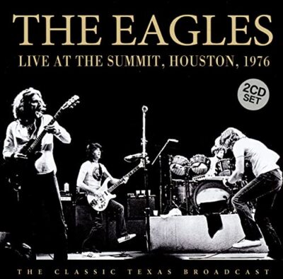 The Eagles - Live At The Summit, Houston 1976 (2cd) - The Eagles CD NEVG The