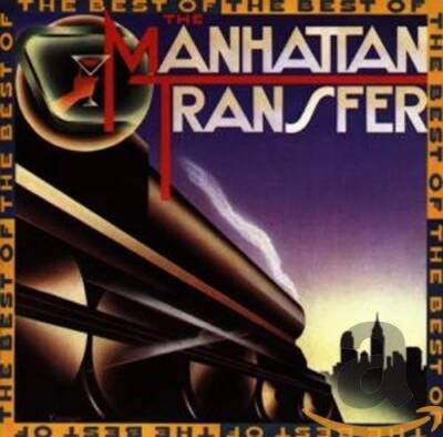 The Best of the Manhattan Transfer - Audio CD By Manhattan Transfer - GOOD