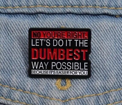 Funny Sarcastic Enamel Pin Badge Cute Aesthetic Brooch for Backpack Shirt Jacket