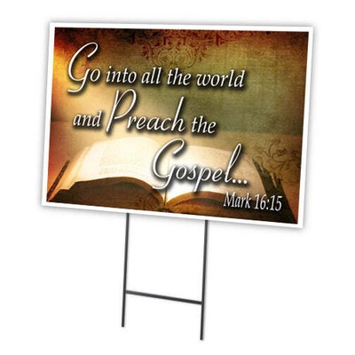 Go In The World �Preach Yard Sign & Stake outdoor plastic coroplast window