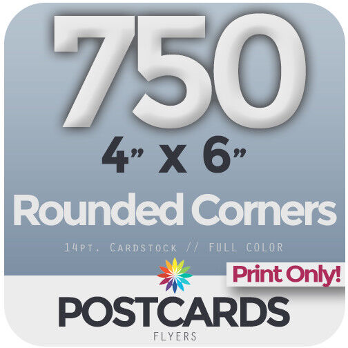 750 Fullcolor 4"x6" Postcards/flyers -rounded Corners - Printing Only Free Ship