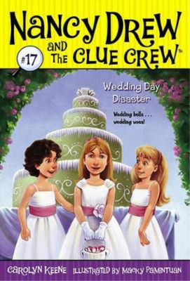 Carolyn Keene Wedding Day Disaster (Paperback) Nancy Drew and the Clue Crew
