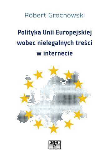 Polityka Unii Europejskiej Wobec Nielegalnych Robert Grochowski / Wydawnictwo Na