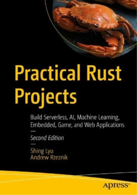 Shing Lyu Andrew Rzeznik Practical Rust Projects (Paperback)