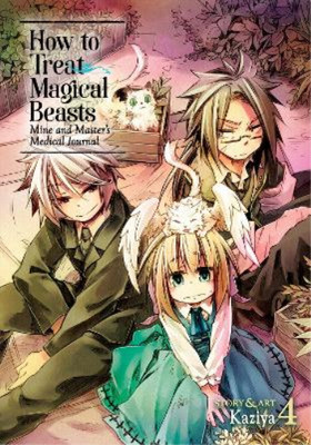 Kaziya How to Treat Magical Beasts: Mine and Master's Medical Journa (Paperback)