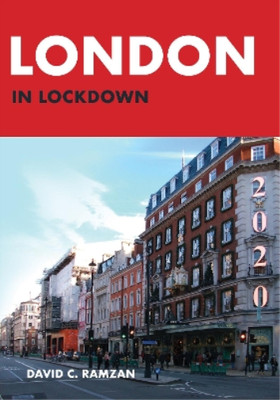 David C. Ramzan London in Lockdown (Paperback)