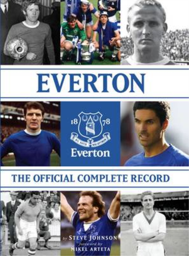 Everton: The Official Complete Record, Steve Johnson, Used; Good Book