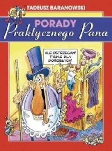 Porady Praktycznego Pana & TADEUSZ BARANOWSKI