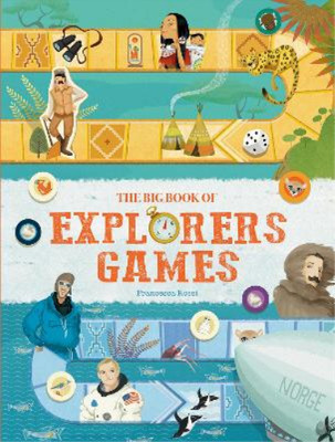 Francesca Rossi The Big Book of Explorers Games (Hardback) (UK IMPORT)