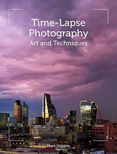 HIGGINS, MARK-TIME-LAPSE PHOTOGRAPHY BOOK NEU