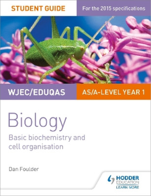 Dan Foulder WJEC/Eduqas Biology AS/A Level Year 1 Student Guide: Bas (Paperback)