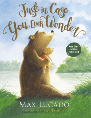 Max Lucado Just in Case You Ever Wonder (Hardback) Just in Case (UK IMPORT)