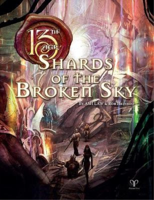 13th Age - Shards of the Broken Sky (13th Age Adv.) (Hardback)
