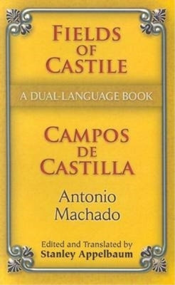 Antonio Machado Fields of Castile/Campos De Castilla (Paperback)