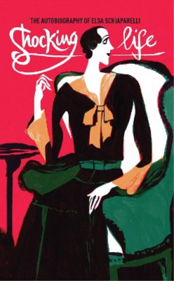 Elsa Schiaparelli Shocking Life (Paperback) V&A Fashion Perspectives