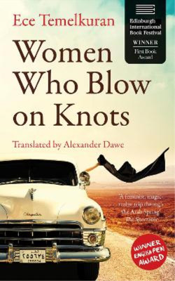 Ece Temelkuran Women Who Blow on Knots (Paperback)