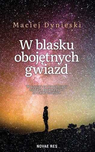 W Blasku ObojÄTnych Gwiazd (Obojetnych) Maciej Dynieski / Novae Res