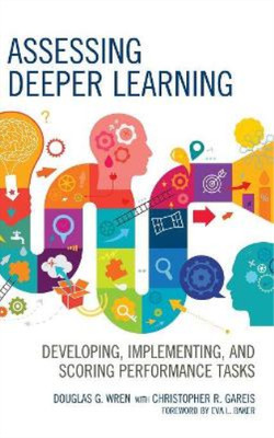 Douglas G. Wren Assessing Deeper Learning (Hardback) (UK IMPORT)