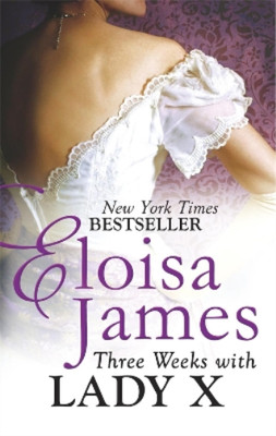 Eloisa James Three Weeks With Lady X (Paperback) (UK IMPORT)