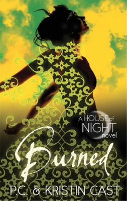 Kristin Cast P. C. Cast Burned (Paperback) House of Night (UK IMPORT)