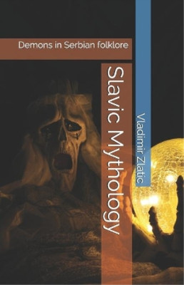 Vladimir Zlatic Slavic Mythology (Paperback) (UK IMPORT)