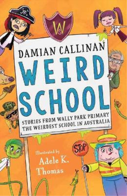 Damian Callinan Weird School (Paperback)